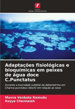 Adaptações fisiológicas e bioquímicas em peixes de água doce C.Punctatus - Venkata Ramudu, Muvva;Chennaiah, Koyya