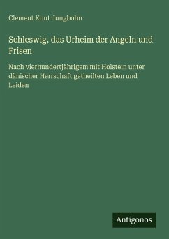 Cover Schleswig, das Urheim der Angeln und Frisen