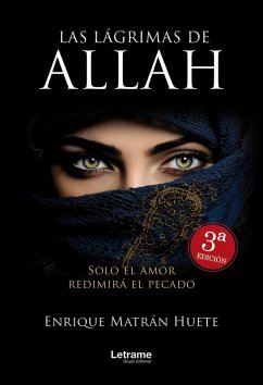 Las lágrimas de Alláh. 3ª edición