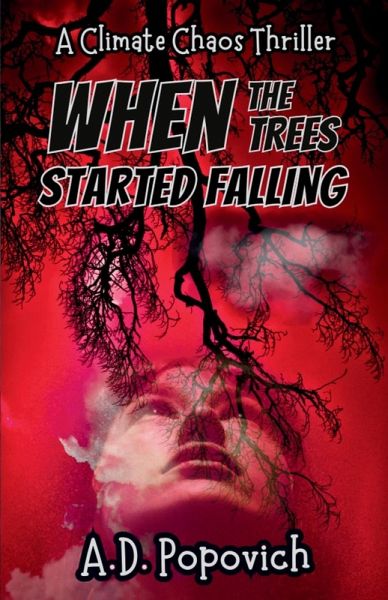 When the Trees Started Falling When the Trees Started Falling
