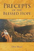 Precepts of the Blessed Hope Precepts of the Blessed Hope