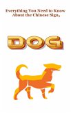 Everything You Need to Know About the Chinese Sign, Dog