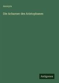 Die Acharner des Aristophanes