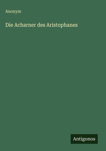 Die Acharner des Aristophanes