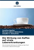 Die Wirkung von Kaffee auf virale Lebererkrankungen