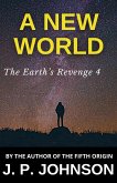 The Earth's Revenge 4. A New World