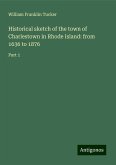 Historical sketch of the town of Charlestown in Rhode Island: from 1636 to 1876 Historical sketch of the town of Charlestown in Rhode Island: from 1636 to 1876