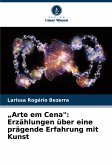 ¿Arte em Cena": Erzählungen über eine prägende Erfahrung mit Kunst ¿Arte em Cena": Erzählungen über eine prägende Erfahrung mit Kunst