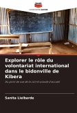 Explorer le rôle du volontariat international dans le bidonville de Kibera Explorer le rôle du volontariat international dans le bidonville de Kibera