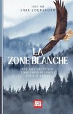 La Zone Blanche La Zone Blanche