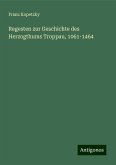 Regesten zur Geschichte des Herzogthums Troppau, 1061-1464