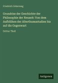 Grundriss der Geschichte der Philosophie der Neuzeit: Von dem Aufblühen der Alterthumsstudien bis auf die Gegenwart