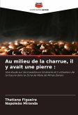 Au milieu de la charrue, il y avait une pierre : Au milieu de la charrue, il y avait une pierre :