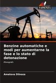 Benzine automatiche e modi per aumentarne la fase e lo stato di detonazione