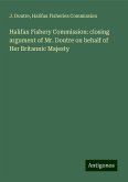 Halifax Fishery Commission: closing argument of Mr. Doutre on behalf of Her Britannic Majesty