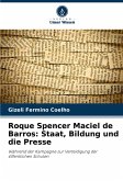 Roque Spencer Maciel de Barros: Staat, Bildung und die Presse