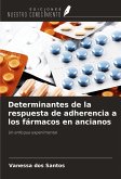 Determinantes de la respuesta de adherencia a los fármacos en ancianos Determinantes de la respuesta de adherencia a los fármacos en ancianos