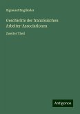 Geschichte der französischen Arbeiter-Associationen Geschichte der französischen Arbeiter-Associationen