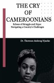 The Cry of Cameroonians The Cry of Cameroonians