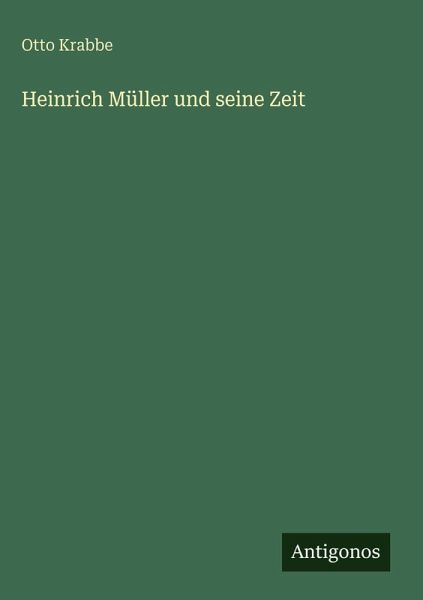 Heinrich Müller und seine Zeit