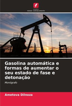 Gasolina automática e formas de aumentar o seu estado de fase e detonação - Dilnoza, Ametova