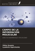 CAMPO DE LA INFORMACIÓN MOLECULAR CAMPO DE LA INFORMACIÓN MOLECULAR