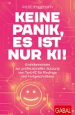 Keine Panik, es ist nur KI! (eBook, PDF) Keine Panik, es ist nur KI! (eBook, PDF)