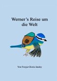 Werner's Reise um die Welt (eBook, ePUB) Werner's Reise um die Welt (eBook, ePUB)