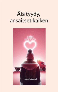 Älä tyydy, ansaitset kaiken (eBook, ePUB) - Kotokorpi, Anne