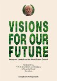 VISIONS FOR OUR FUTURE (eBook, ePUB) VISIONS FOR OUR FUTURE (eBook, ePUB)