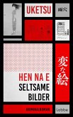 HEN NA E - Seltsame Bilder (eBook, ePUB) HEN NA E - Seltsame Bilder (eBook, ePUB)