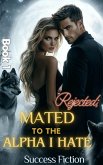 REJECTED; Mated To The Alpha I Hate (eBook, ePUB) REJECTED; Mated To The Alpha I Hate (eBook, ePUB)
