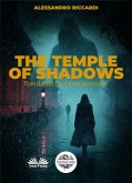 The Temple Of Shadows (eBook, ePUB) The Temple Of Shadows (eBook, ePUB)