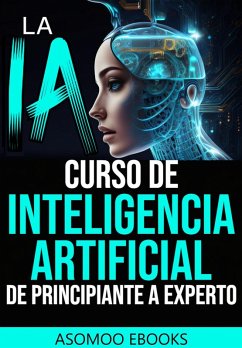 Cover La IA curso de Inteligencia Artificial de principiante a experto (eBook, ePUB)