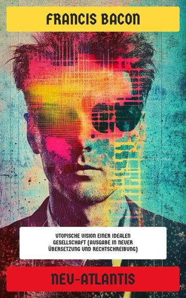 Neu-Atlantis (eBook, ePUB) Neu-Atlantis (eBook, ePUB)