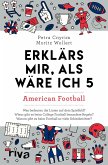 Erklärs mir, als wäre ich 5 - American Football (eBook, ePUB)