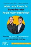 Alles, was Ihnen Ihr Steuerberater noch nicht erzählt hat (eBook, ePUB) Alles, was Ihnen Ihr Steuerberater noch nicht erzählt hat (eBook, ePUB)