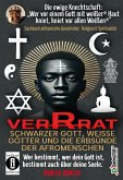 VERRAT - SCHWARZER GOTT, WEISSE GÖTTER UND DIE ERBSÜNDE DER AFROMENSCHEN: Wer deinen Gott bestimmt, bestimmt deine Seele (eBook, ePUB)