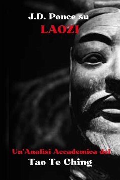 J.D. Ponce su Laozi: Un'Analisi Accademica del Tao Te Ching (eBook, ePUB) - Ponce, J.D.