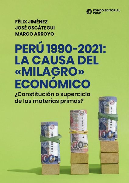 Perú 1990-2021: la causa del «milagro» económico (eBook, ePUB)