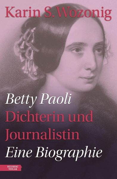 Betty Paoli - Dichterin und Journalistin (eBook, ePUB)