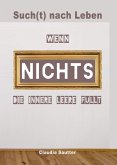 Wenn NICHTS die innere Leere füllt (eBook, ePUB) Wenn NICHTS die innere Leere füllt (eBook, ePUB)