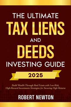Cover The Ultimate Tax Liens and Deeds Investing Guide (eBook, ePUB)