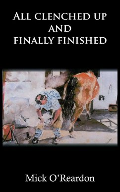 All clenched up and finally finished (eBook, ePUB) - O'Reardon, Mick