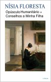 Opúsculo Humanitário e Conselhos a Minha Filha - Nísia Floresta (eBook, ePUB)