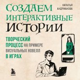 Sozdaem interaktivnye istorii. Tvorcheskiy protsess na primere vizualnyh novell v igrah (MP3-Download) Sozdaem interaktivnye istorii. Tvorcheskiy protsess na primere vizualnyh novell v igrah (MP3-Download)