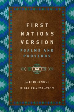 First Nations Version Psalms and Proverbs (eBook, ePUB) - Wildman, Terry M.