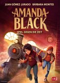 Spiel gegen die Zeit / Amanda Black Bd.3 (eBook, ePUB) Spiel gegen die Zeit / Amanda Black Bd.3 (eBook, ePUB)