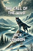 The Call Of The Wild(Illustrated) (eBook, ePUB) The Call Of The Wild(Illustrated) (eBook, ePUB)