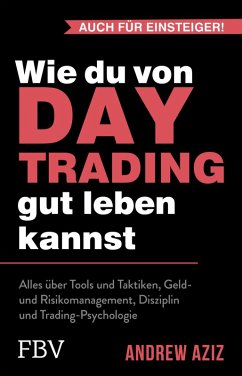 Wie du von Daytrading gut leben kannst (eBook, ePUB) - Aziz, Andrew